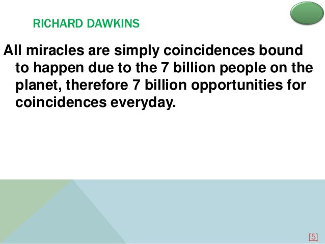 Miracles or Coincidences